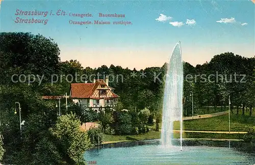 AK / Ansichtskarte Strasbourg_Alsace Orangerie Bauernhaus Fontaine Strasbourg Alsace