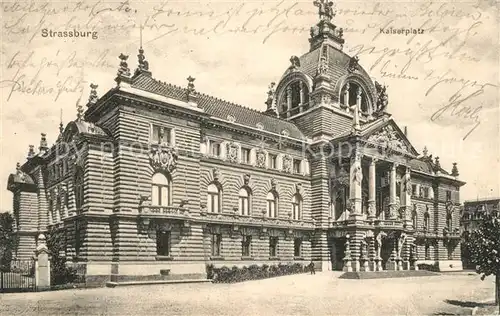 AK / Ansichtskarte Strasbourg_Alsace Kaiserplatz Strasbourg Alsace