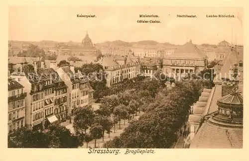 AK / Ansichtskarte Strasbourg_Alsace Kaiserpalast Ministerium Stadttheater Landesbibliothek Strasbourg Alsace
