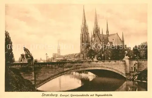 AK / Ansichtskarte Strasbourg_Alsace Garnisonskirche Vogesenbr?cke Strasbourg Alsace
