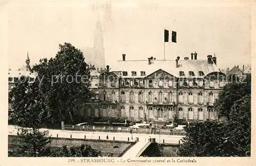 AK / Ansichtskarte Strasbourg_Alsace Commissarat Cathedrale Strasbourg Alsace
