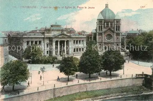 AK / Ansichtskarte Strasbourg_Alsace Justizpalast Saint Pierre Strasbourg Alsace