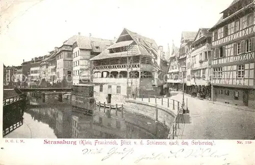 AK / Ansichtskarte Strassburg_Elsass Klein Frankreich Gerbereien Strassburg Elsass