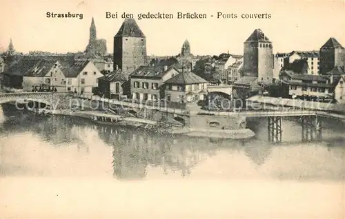 AK / Ansichtskarte Strassburg_Elsass Bei den gedeckten Br?cken Strassburg Elsass