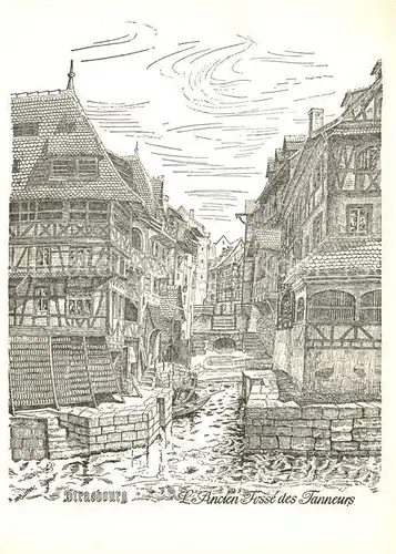 AK / Ansichtskarte Strasbourg_Alsace Ansicht Fosse des Tanneurs Strasbourg Alsace