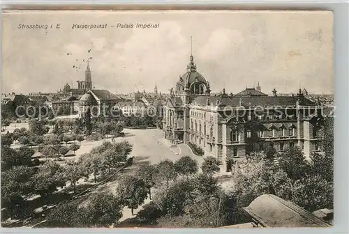 AK / Ansichtskarte Strassburg_Elsass Kaiserpalast  Strassburg Elsass