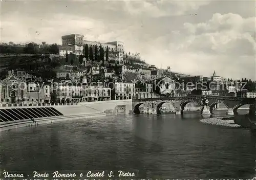 AK / Ansichtskarte Verona_Veneto Ponte Romano e Castel S. Pietro Verona Veneto