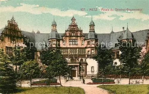 AK / Ansichtskarte Metz_Moselle Palais du General Gouverneur Metz_Moselle