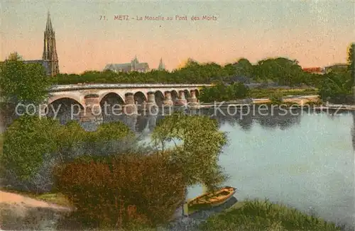 AK / Ansichtskarte Metz_Moselle La Moselle au Pont des Morts Metz_Moselle
