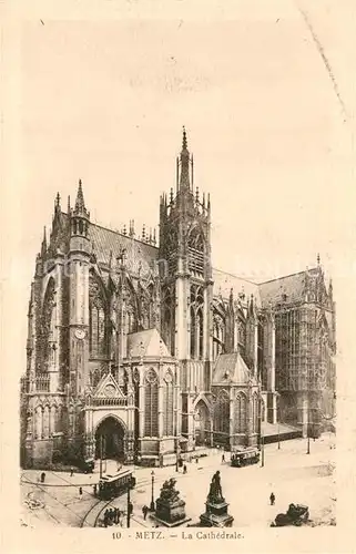 AK / Ansichtskarte Metz_Moselle La Cathedrale Metz_Moselle