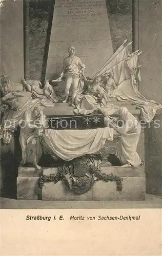 AK / Ansichtskarte Strassburg_Elsass Moritz von Sachsendenkmal Strassburg Elsass