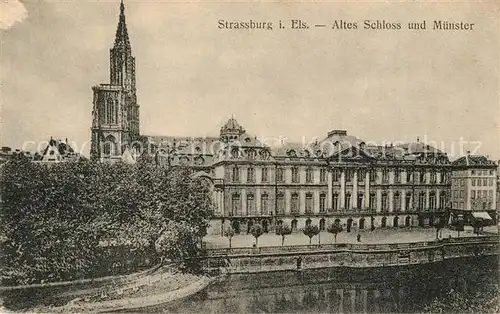 AK / Ansichtskarte Strassburg_Elsass Altes Schloss und Muenster Chateau Cathedrale Strassburg Elsass
