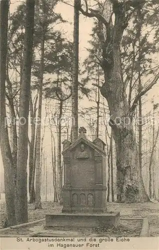 AK / Ansichtskarte Hagenau_Elsass St Arbogastusdenkmal und die grosse Eiche im Hagenauer Forst Hagenau Elsass