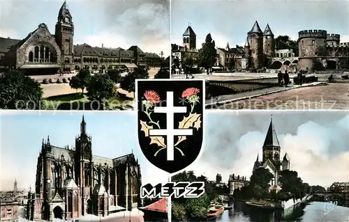 AK / Ansichtskarte Metz_Moselle La Gare Porte des Allemands Cathedrale Nouveau Temple Protestant Metz_Moselle
