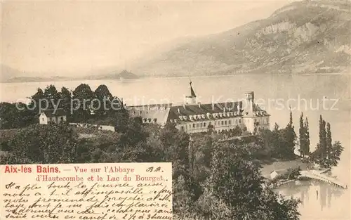 AK / Ansichtskarte Aix les Bains Kloster Hautecombe Lac du Bourget Aix les Bains