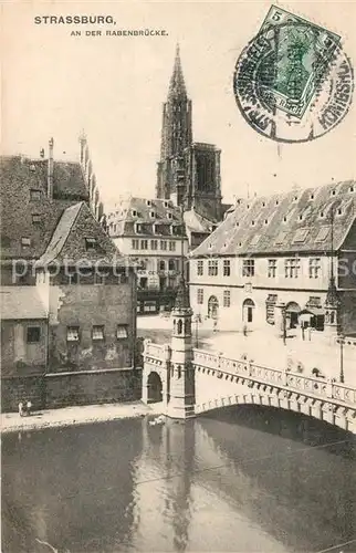 AK / Ansichtskarte Strasbourg_Alsace Rabenbr?cke Strasbourg Alsace