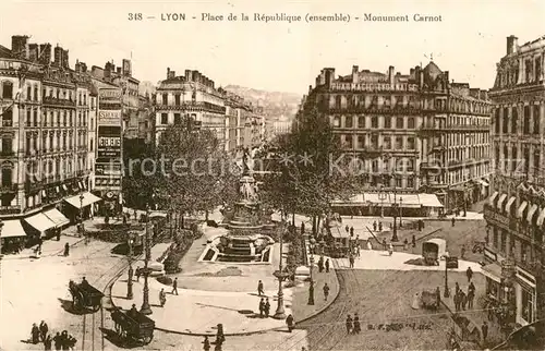 AK / Ansichtskarte Lyon_France Place de la Republique Monument Carnot Lyon France