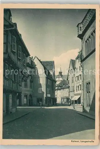 AK / Ansichtskarte Colmar_Haut_Rhin_Elsass Langestrasse Colmar_Haut_Rhin_Elsass