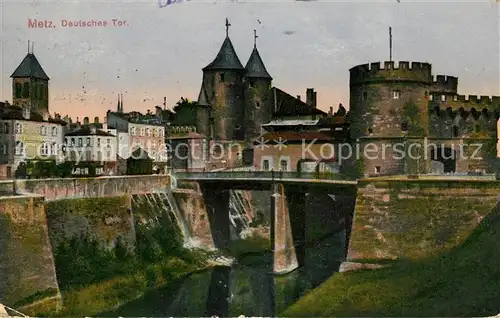 AK / Ansichtskarte Metz_Moselle La Porte des Allemands Deutsches Tor Metz_Moselle