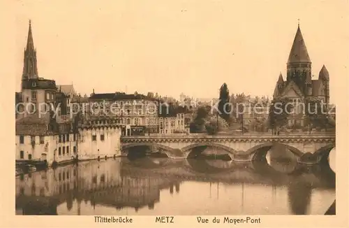 AK / Ansichtskarte Metz_Moselle Vue du Moyent Pont Eglise Mittelbruecke Kirche XXII. Verbandstag des Deutschen Techniker Verbandes Metz Metz_Moselle