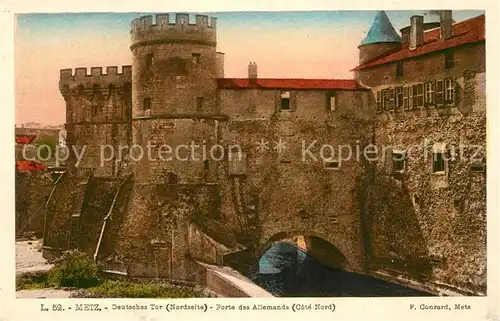 AK / Ansichtskarte Metz_Moselle Deutsches Tor La Porte des Allemands Metz_Moselle