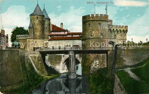 AK / Ansichtskarte Metz_Moselle La Porte des Allemands Deutsches Tor Metz_Moselle