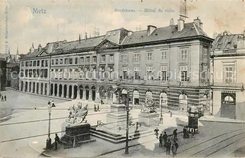 AK / Ansichtskarte Metz_Moselle Stadthaus Hotel de Ville Monument Metz_Moselle