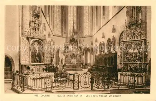 AK / Ansichtskarte Colmar_Haut_Rhin_Elsass Eglise Saint Martin Les Trois Autels du Choeur Colmar_Haut_Rhin_Elsass
