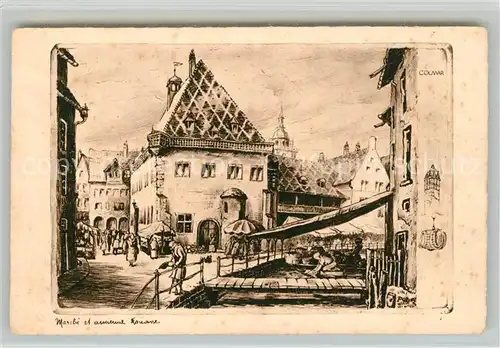 AK / Ansichtskarte Colmar_Haut_Rhin_Elsass Marche et ancienne Douane Colmar_Haut_Rhin_Elsass