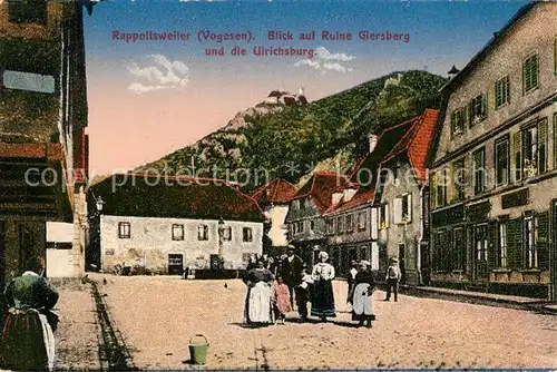 AK / Ansichtskarte Rappoltsweiler_Haut_Rhin_Elsass mit Ruine Giersberg und die Ulrichsburg Rappoltsweiler_Haut