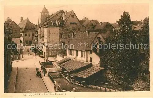 AK / Ansichtskarte Colmar_Haut_Rhin_Elsass Rue des Tanneurs Colmar_Haut_Rhin_Elsass