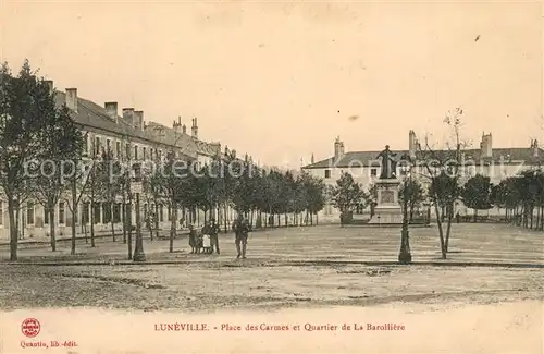 AK / Ansichtskarte Luneville Place des Carmes et Quartier de La Barolliere Luneville