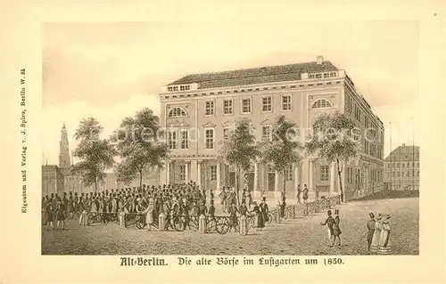 AK / Ansichtskarte Alt_Berlin Alte Boerse im Lustgarten um 1830 Kuenstlerkarte Litho Alt_Berlin