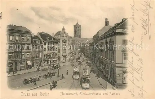 AK / Ansichtskarte Berlin Molkenmarkt Stralauerstrasse Rathaus Strassenbahn Pferdedroschken Berlin