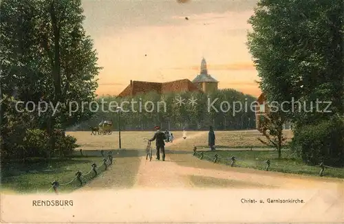 AK / Ansichtskarte Rendsburg Christ  und Garnisonkirche Rendsburg