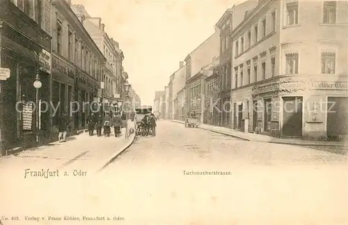 AK / Ansichtskarte Frankfurt_Oder Tuchmacherstrasse Frankfurt Oder