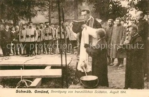 AK / Ansichtskarte Schwaebisch_Gmuend Beerdigung von franzoesischen Soldaten Schwaebisch Gmuend