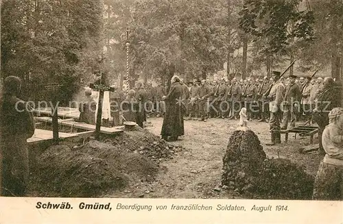 AK / Ansichtskarte Schwaebisch_Gmuend Beerdigung von franzoesischen Soldaten  Schwaebisch Gmuend