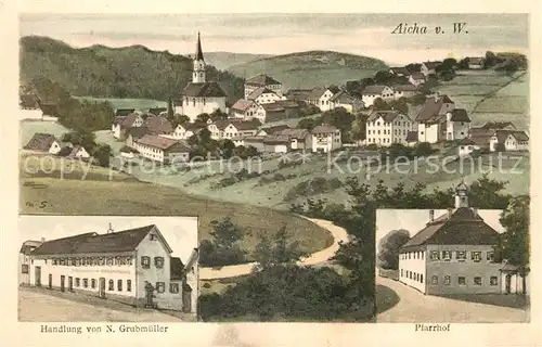 AK / Ansichtskarte Aicha_Wald Handlung von N. Grubmueller Pfarrhof Aicha_Wald