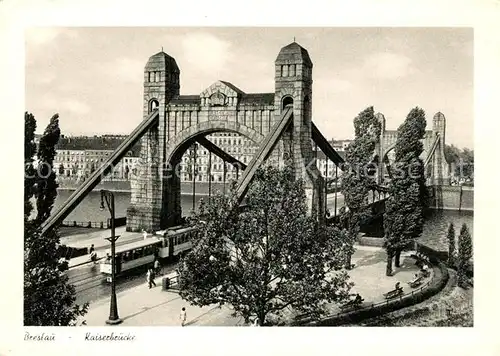 AK / Ansichtskarte Strassenbahn Breslau Kaiserbruecke  Strassenbahn