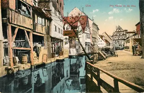 AK / Ansichtskarte Ulm_Donau Alte Haeuser an der Blau Altstadt Ulm_Donau