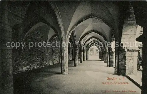 AK / Ansichtskarte Goslar Rathaus Kolonnaden Goslar