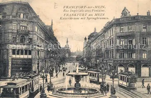 AK / Ansichtskarte Frankfurt_Main Kaiserstrasse mit Springbrunnen Strassenbahn Frankfurt Main