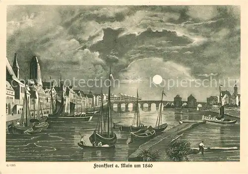 AK / Ansichtskarte Frankfurt_Main Mainpartie im Mondschein um 1840 Kuenstlerkarte Frankfurt Main
