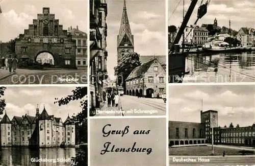 AK / Ansichtskarte Flensburg Nordertor Schrangen Gluecksburger Schloss Deutsches Haus Hafen Flensburg