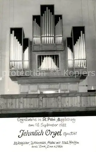 AK / Ansichtskarte Kirchenorgel Jehmlich St. Petri Magdeburg  Kirchenorgel