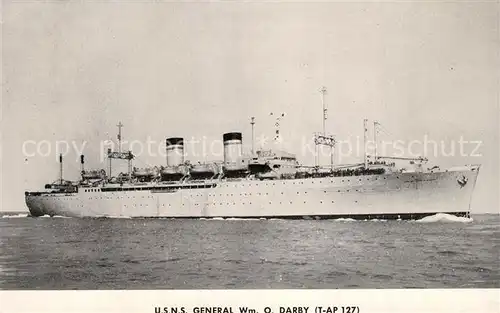 AK / Ansichtskarte Dampfer_Oceanliner U.S.N.S. General Wm. O. Darby  Dampfer Oceanliner