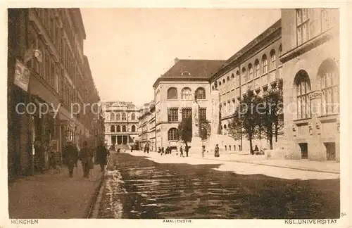 AK / Ansichtskarte Muenchen Amalienstrasse Koenigliche Universitaet Muenchen