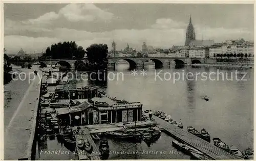 AK / Ansichtskarte Frankfurt_Main Alte Bruecke Bootshaeuser Anleger Uferpromenade Mainbruecke Frankfurt Main