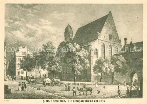 AK / Ansichtskarte Frankfurt_Main Leonhardskirche um 1840 Delkeskamp Kuenstlerkarte Frankfurt Main